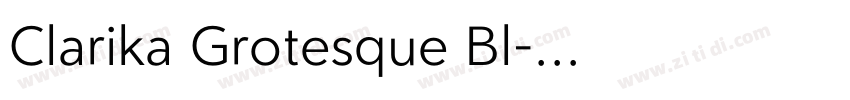 Clarika Grotesque Bl字体转换